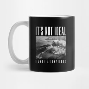 It's Not Ideal (QAnon Anonymous) Dark Backgrounds Mug